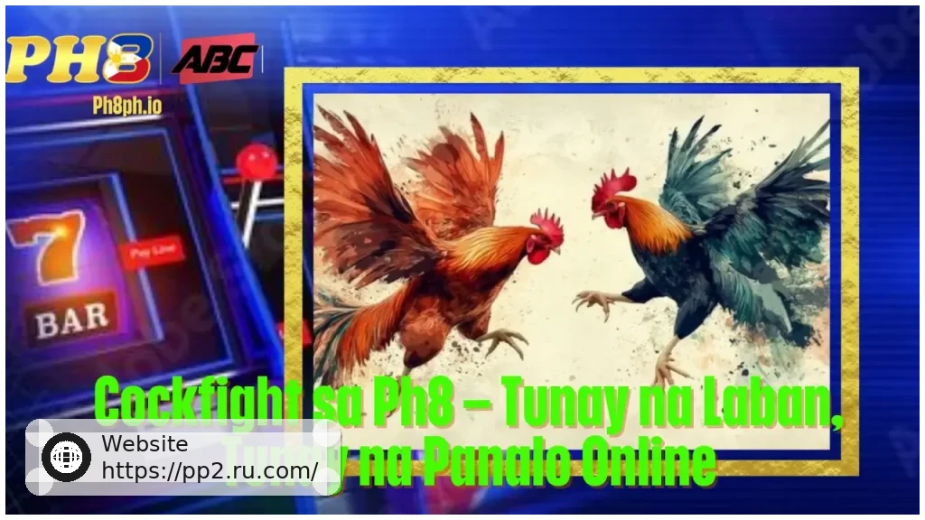Cockfight sa PP2 Tunay na Laban Tunay na Panalo Online