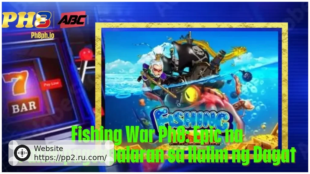 Fishing War PP2 Epic na Pakikipagsapalaran sa Ilalim ng Dagat